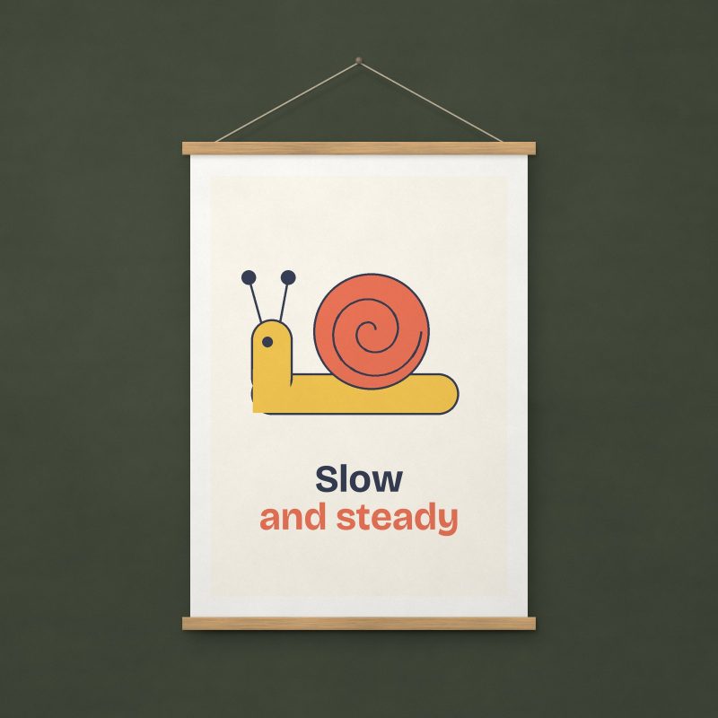 Slow and Steady Print – A4